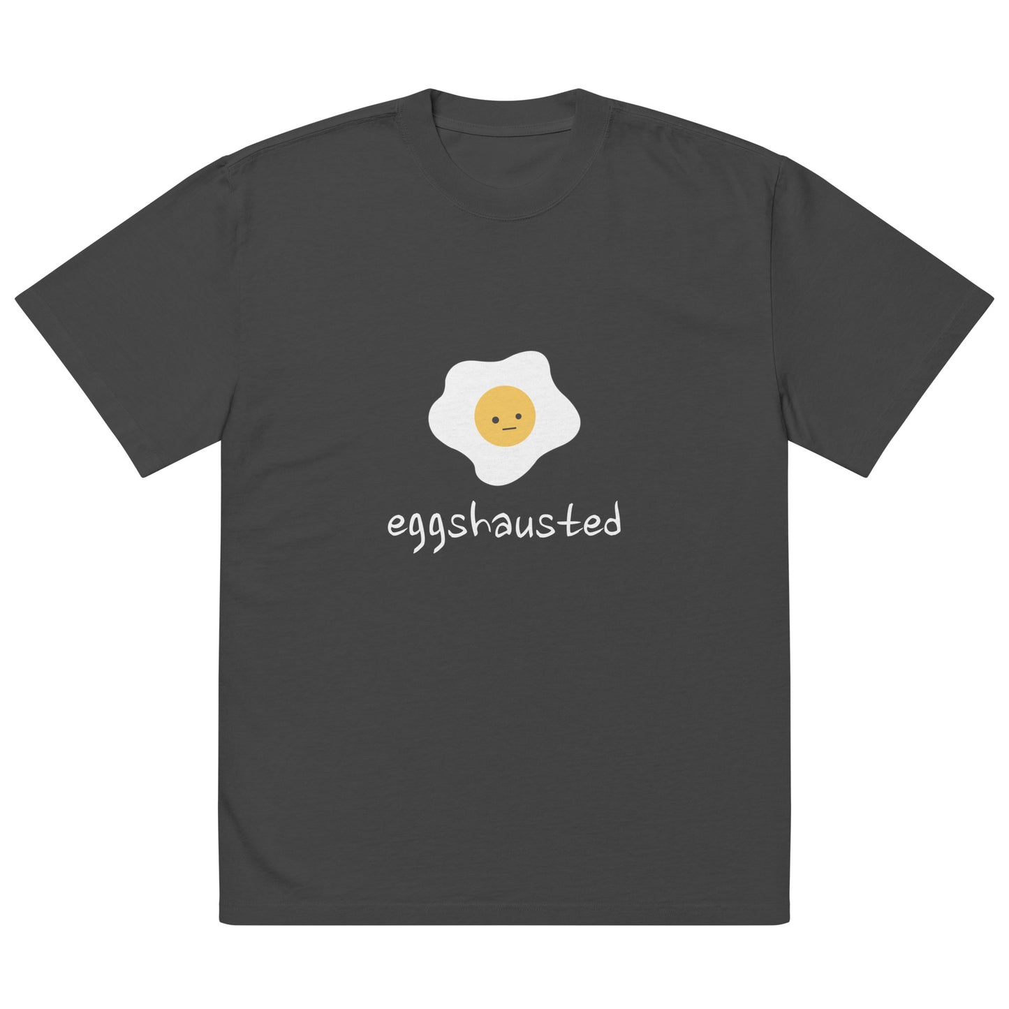 Eggshausted (Unisex Oversized Fit)