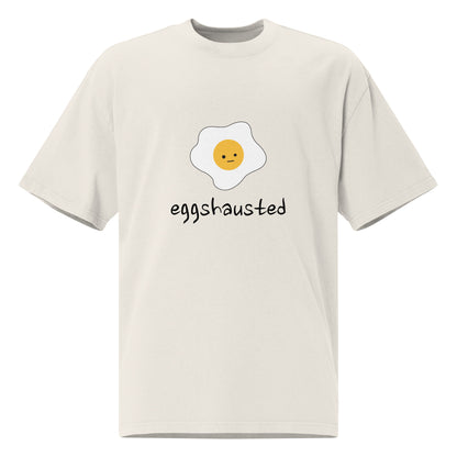 Eggshausted (Unisex Oversized Fit)