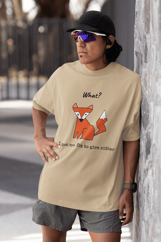 No Fox To Give (Unisex Oversized Fit)