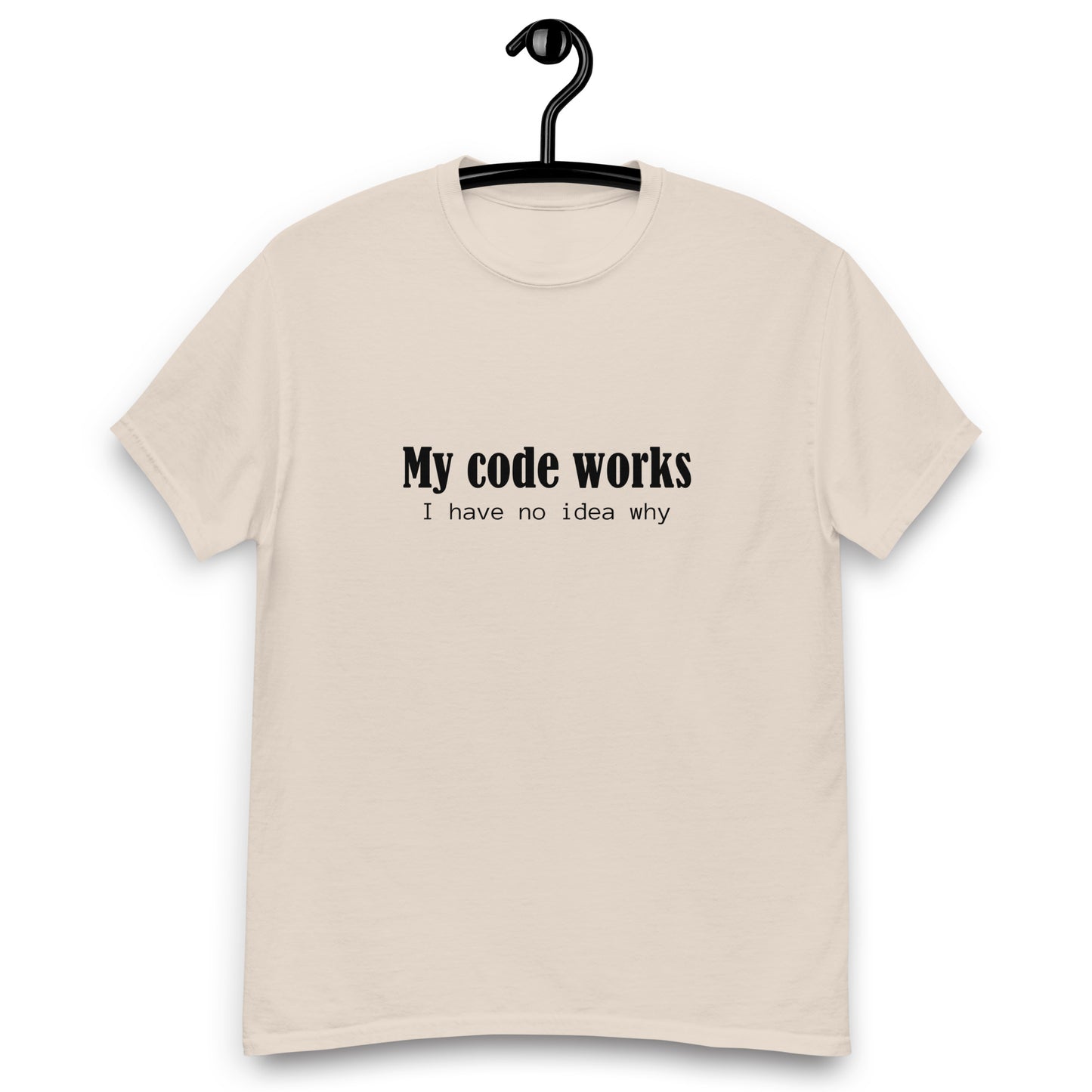 My Code Works (Unisex Standard Fit)